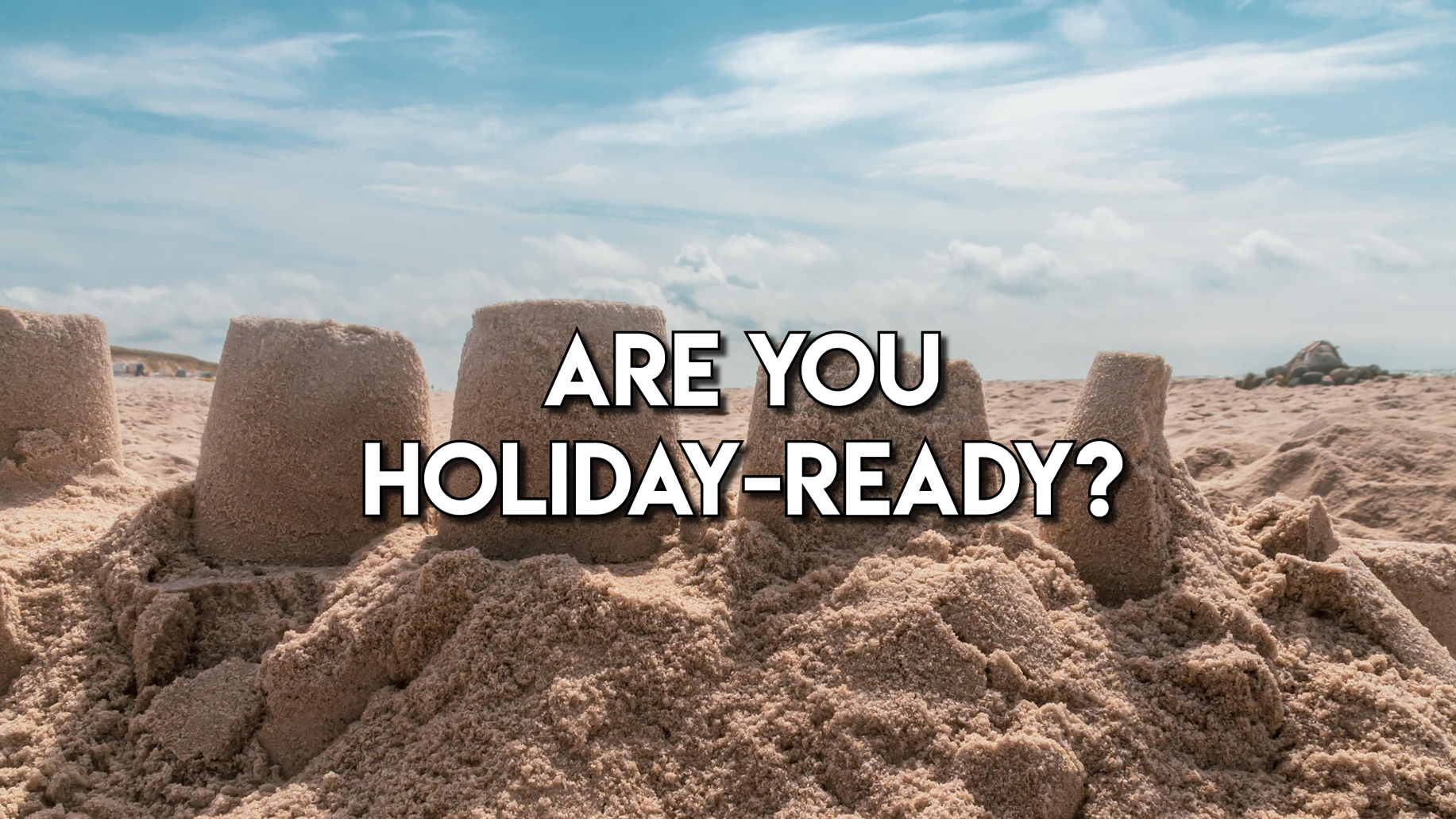 Summer Health: Are you Holiday-ready?